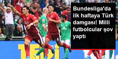 Bundesliga'da ilk haftaya Türk damgası